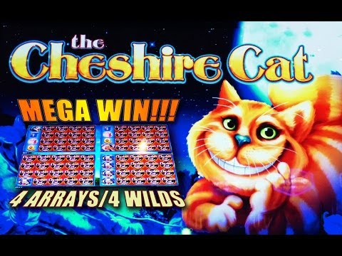 The Cheshire Cat – *MEGA WIN* 4 ARRAYS/4WILDS – Slot Machine Bonus