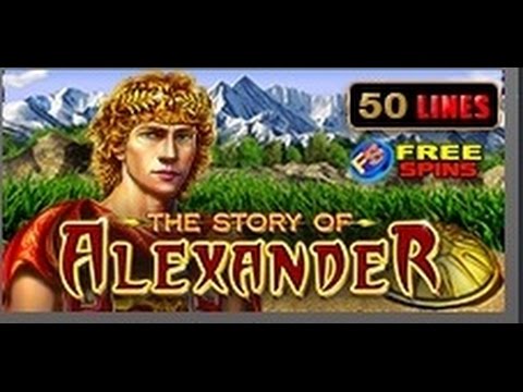 The Story Of Alexander – Slot Machine – 50 lines – Bonus Game – Big Wins