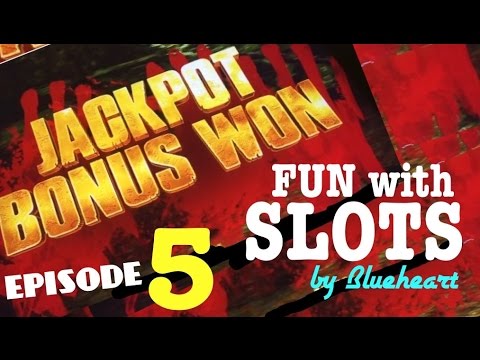 FUN with SLOTS by Blueheart EPISODE 5 BONUS/BIG WINS/PROGRESSIVE JACKPOT