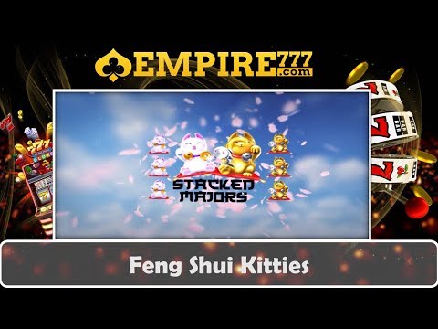 Big Win to Epic Win Slot Game | Feng Shui Kitties | Empire777