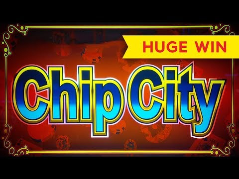 HUGE WIN! Chip City Slot – LOVE IT!