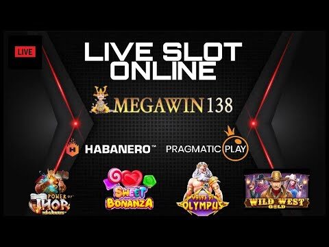 LIVE SLOT ONLINE   FREBET GRATIS UNUK NEW MEMBER DAN DAGET     MEGAWIN 138