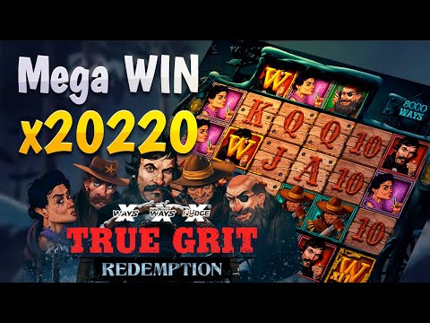 TRUE GRIT REDEMPTION MEGA WIN x20220 – DON’T PLAY THIS SLOT UNTIL…