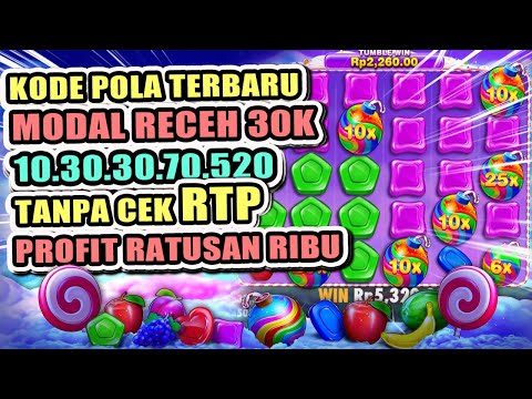 Pola Gacor Sweet Bonanza Hari Ini | MODAL 30K BISA BIG WIN LAGI ? Trik & Tips Menang Sweet Bonanza