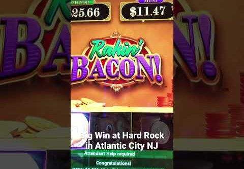 Big Win slots at Hard Rock in Atlantic City NJ