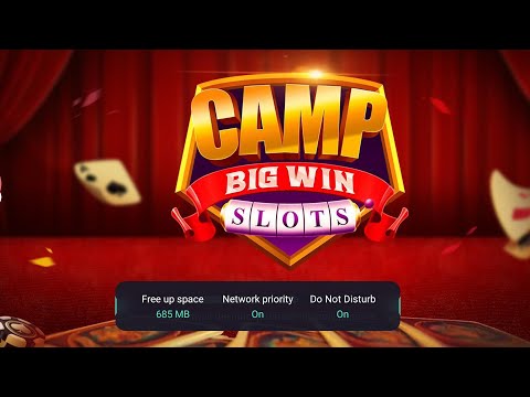 Camp Big Win Slots ! camp slots app ! camp slots ! camp slots withdrawal ! Singup Bonus 50 ! big Win