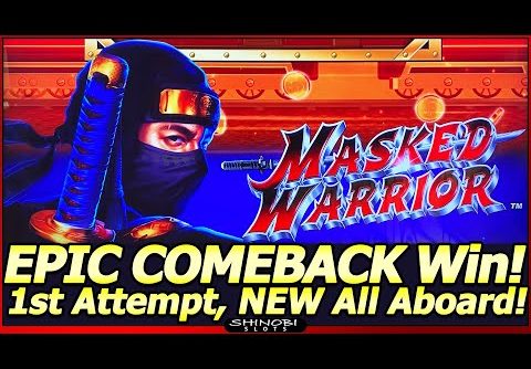 Masked Warrior Slot Machine – EPIC Comeback!  Super BIG WIN Bonus in First Attempt, NEW All Aboard!