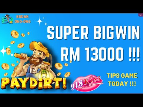 SUPER BIGWIN PAYDIRT RM13OOO – TIPS 918KISS – SLOT GAME TODAY #BudakOngOng