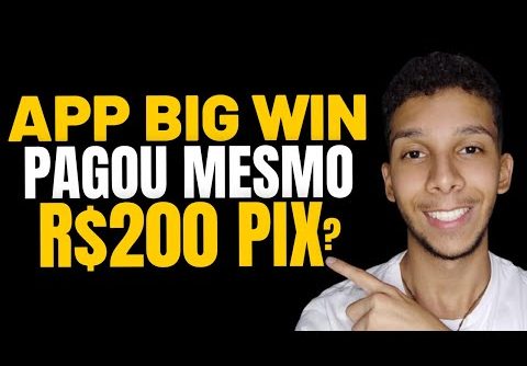 App BIG WIN PAGA MESMO R$200 Via Pix? – Como Ganhar Dinheiro (TUDO SOBRE Big Win Realmente Paga?)